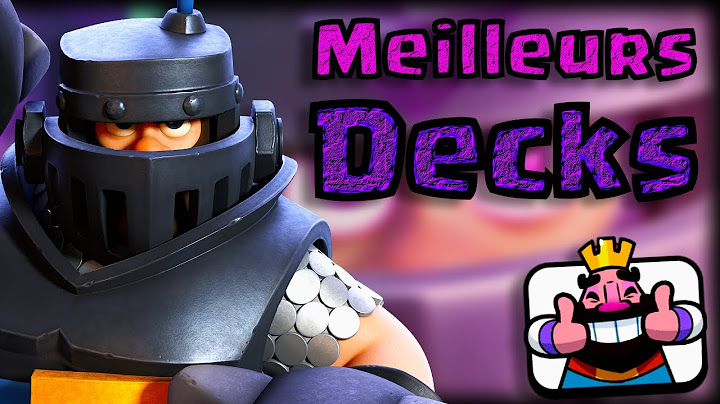 Les 3 MEILLEURS DECKS MÉGA CHEVALIER ÉVOLUTIF !