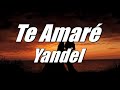 Te Amaré Yandel LETRA 2020 mp3
