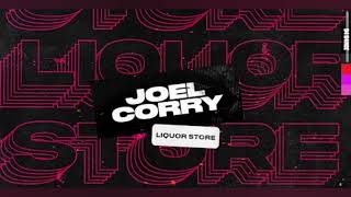 Joel Corry - Liquor Store (Extended Mix)