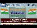 Free Maths camp with Shreedhar Tutorials.