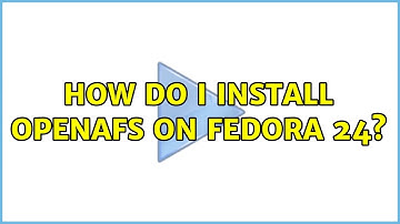 How do I install OpenAFS on Fedora 24?
