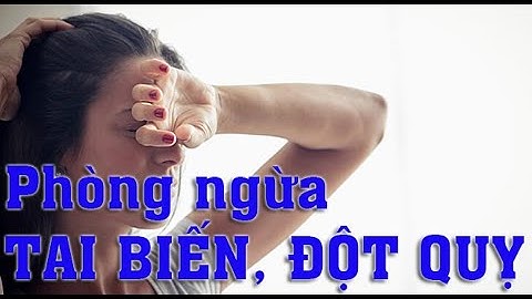 Phòng ngừa tai biến, đột quỵ ở người bệnh mạn tính