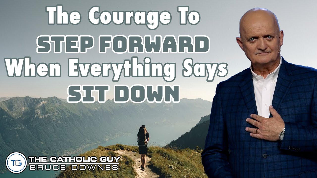 The Courage To Step Forward When Everything Says Sit Down