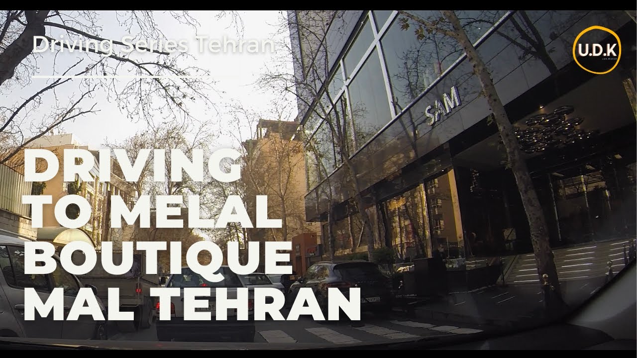 UDK | EPS 49 Driving to Melal Boutique Mal Tehran Via Modares Highway and Fereshteh Street