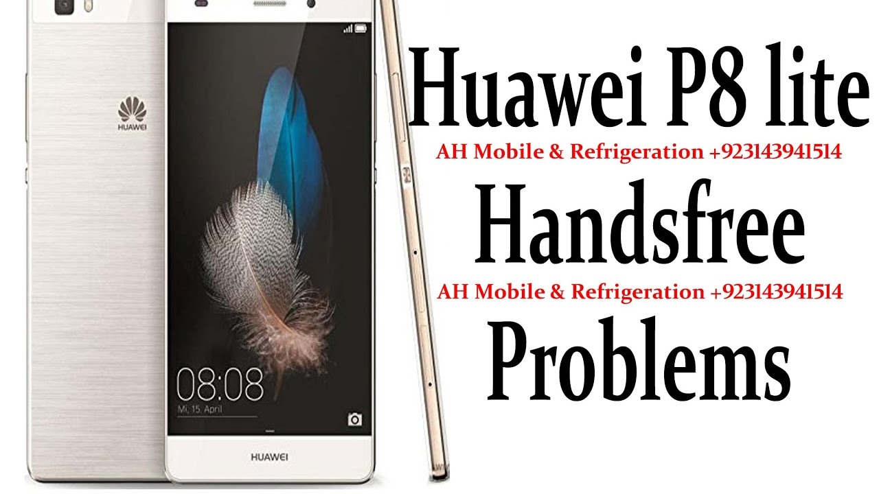 val handtekening Perth Huawei P8 lite Handsfree Problems - YouTube