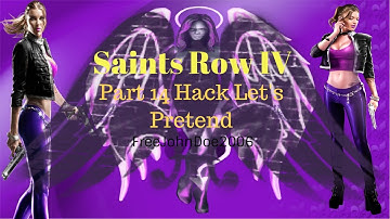 Saints Row IV Part 14 Hack Let