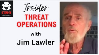 #139 - Insider Threat Operations (with Jim Lawler)