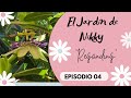 El Jardín de Nikky Episodio 04 &quot; Reganding&quot;