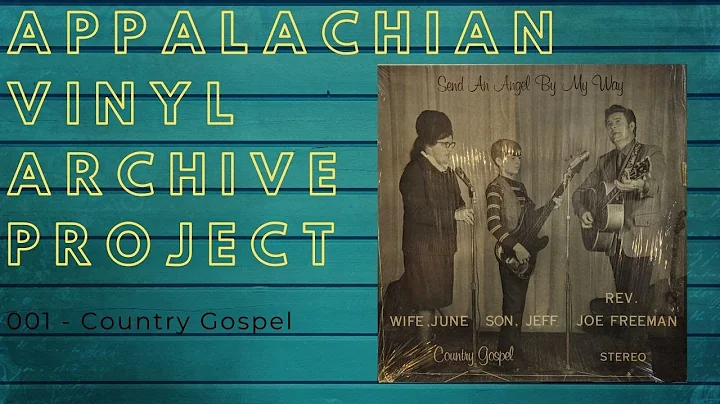 Appalachian Vinyl Archive Project 001 Rev. Joe Fre...
