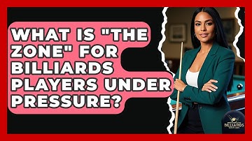 What Is "the Zone" For Billiards Players Under Pressure? - Billiards Hustlers