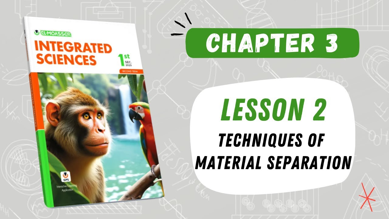 ELMOASSER | H.W | chapter 3 | Lesson 2: Techniques of material separation