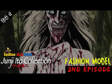 Fashion Model "Story no.2" Junji ito Collection (Hindi Dub) - YouTube