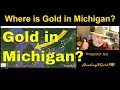 Where Can I Find Gold In Michigan (Prospecting Map Review)