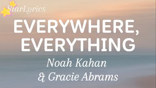 Everywhere, Everything - Noah Kahan & Gracie Abrams (Lyrics Video)