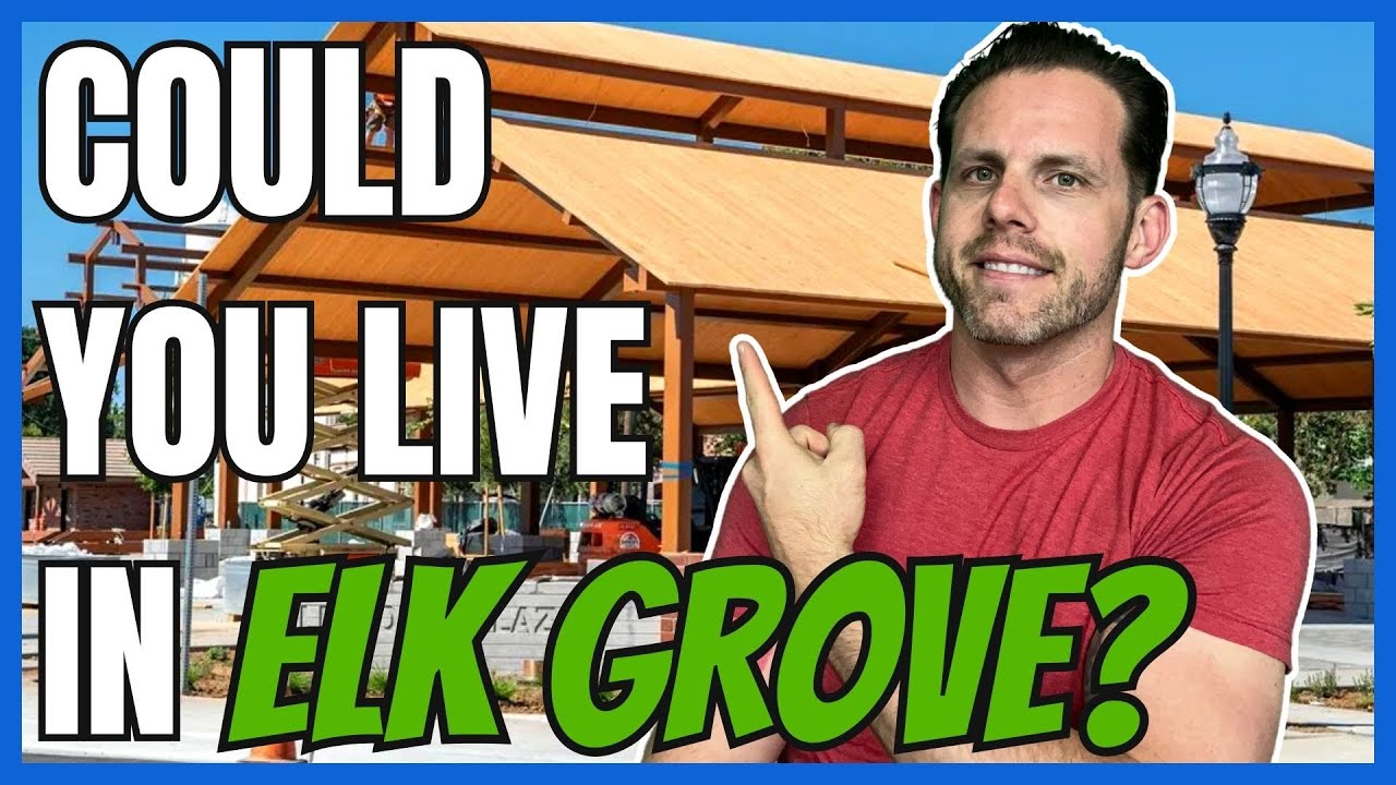Living in ELK GROVE California Everything You Need To Know About Elk Grove CA YouTube