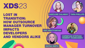 XDS 2023 | Panel: Lost In Transition: How Outsource Manager Turnover Impacts Devs & Vendors Alike