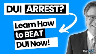 DUI Arrest? Learn How to Beat DUI Now!