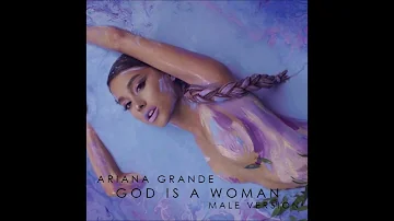 Ariana Grande - God Is A Woman (Male Version)