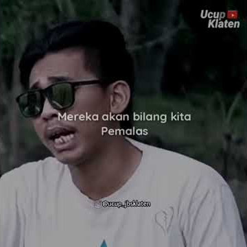 Mereka akan bilang kita sombong- ucup klaten
