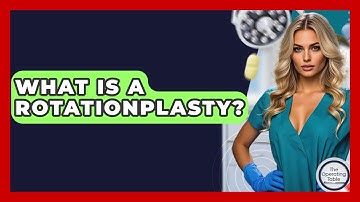 What Is A Rotationplasty? - The Operating Table