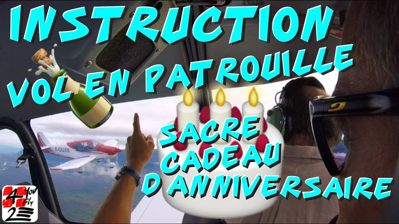 Instruction "vol en patrouille" - Un sacré cadeau d'anniversaire !...😃