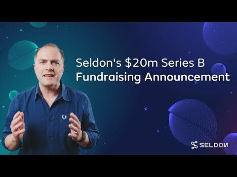 Seldon secures $20 Million in Series B funding led by Bright Pixel