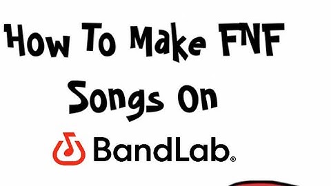 How to make FNF songs on bandlab 2023