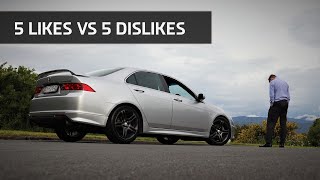 5 Likes vs 5 Dislikes of my CL9 Accord Euro