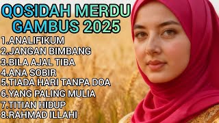 Download Lagu QOSIDAH MERDU 🎶 GAMBUS 2025 BIKIN CANDUUU ‼️ PENYEJUK HATI ❤️ MP3