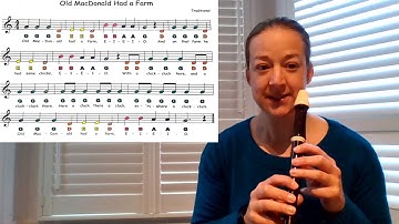 Learn to play Old MacDonald Had A Farm on the Recorder with Miss Freeman