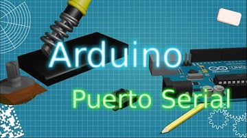 Comunicación por el puerto serie de arduino