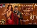 Sarke Chunar Teri Sarke LHindi Song KD Nora Fatehi Sanjay Dutt Dhruva Sarja Prems AJ KD