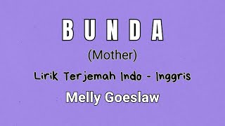 Bunda  Melly Goeslaw lirik Bahasa Inggris mellygoeslow  lirikterjemahan