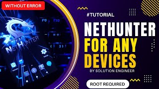 How To Install #Nethunter On Any Android || Kali Linux 2022.1 [ROOT]