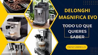 DeLonghi Magnifica Evo: La Cafetera Automática Definitiva