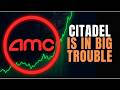 "CITADEL IS IN BIG TROUBLE! THEY NEED BILLIONS IN LOANS!" - AMC STOCK PREDICTION