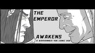 'The Emperor Awakens' ft:@AVoxintheVoid   | A Warhammer 40k Comic Dub