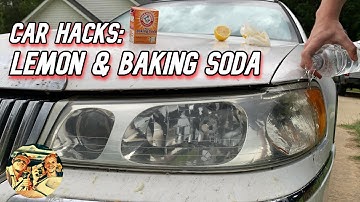 CAR HACKS: LEMON AND BAKING SODA HEADLIGHT CLEANING- Watch The Chemical Reaction Do Its Magic