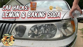 CAR HACKS: LEMON AND BAKING SODA HEADLIGHT CLEANING- Watch The Chemical Reaction Do Its Magic