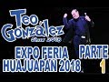 TEO GONZALEZ COMEDIANTE EN LA EXPO FERIA HUAJUAPAN 2018 PARTE 1