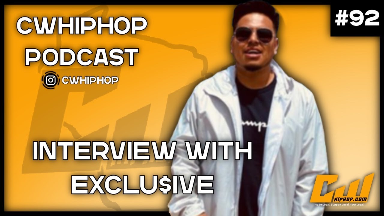 Exclu$ive Interview | CWHipHop Podcast Ep.92