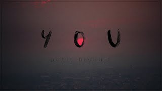 Petit Biscuit - You (10 Hours)