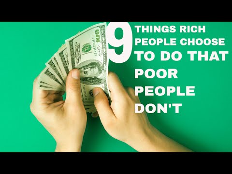 9 things rich people choose to do that poor people don't