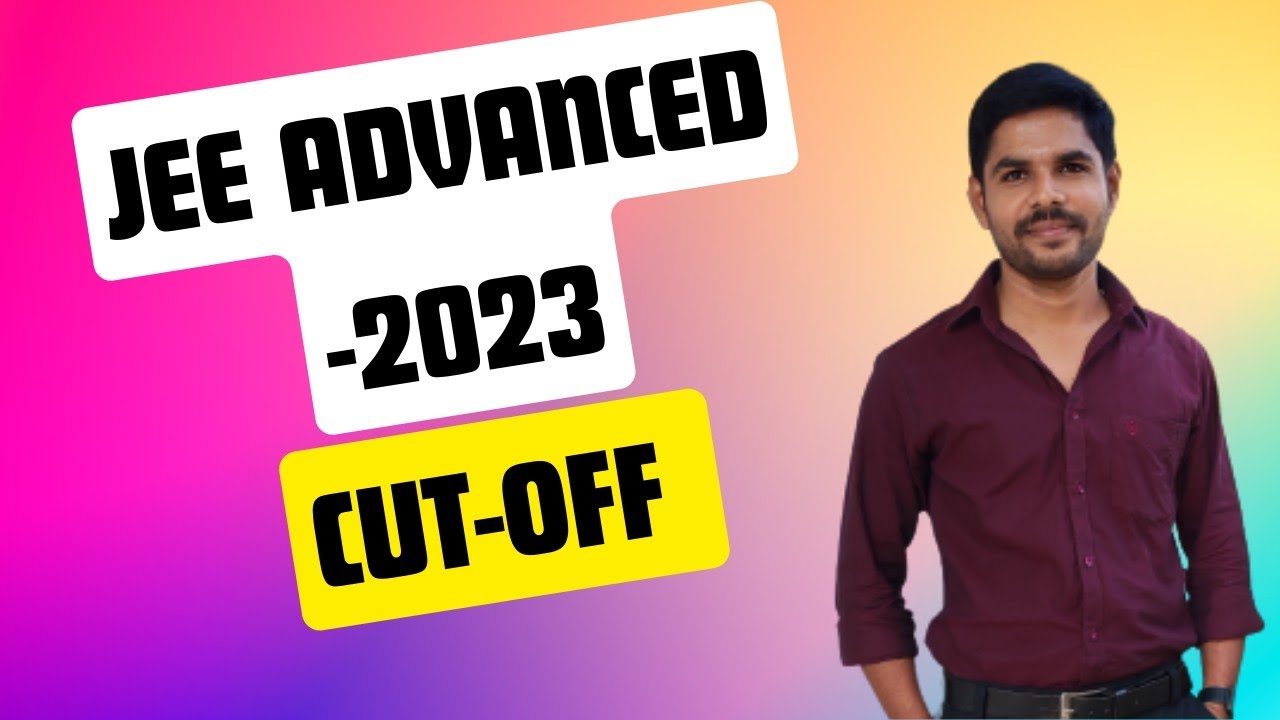 JEE ADVANCED -2023 || SUBJECT WISE CUT-OFF || Predicted scores || in ...