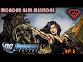 DCUO WALKTHROUGH 2020 EP 3 - WONDER GIRL MISSIONS AND QUEST LINE.