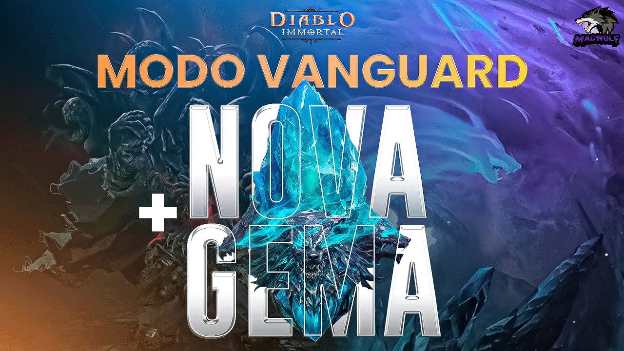 Novas Gemas Lendárias. Modo Vanguard. Diablo chega ao Diablo Immortal
