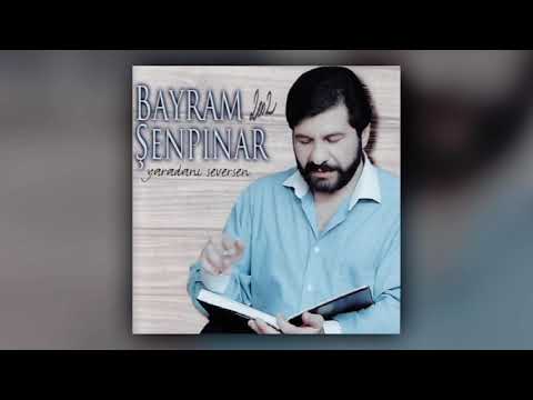 Bayram şenpınar Yaradanı seversen full album