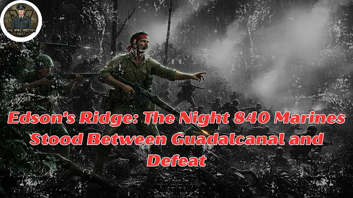 Edson’s Ridge: The Night 840 Marines Stood Between Guadalcanal and Defeat