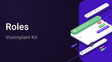 Voximplant Kit: Roles