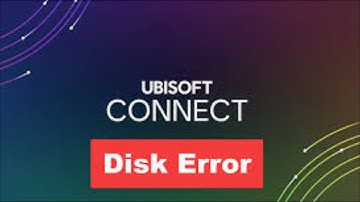 UBISOFT CONNECT - DISK ERROR